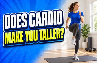 Does Cardio Make You Taller?