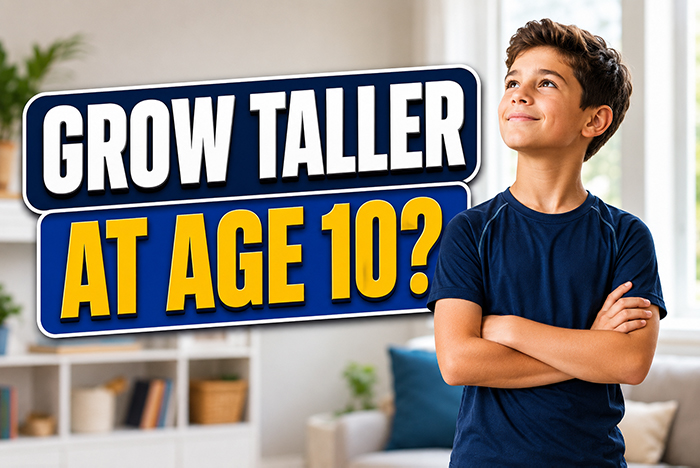 How to Grow Taller at 10